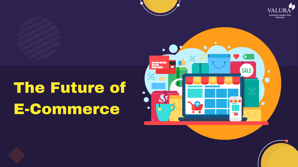 The Future of E-commerce: Trends to Watch Out For